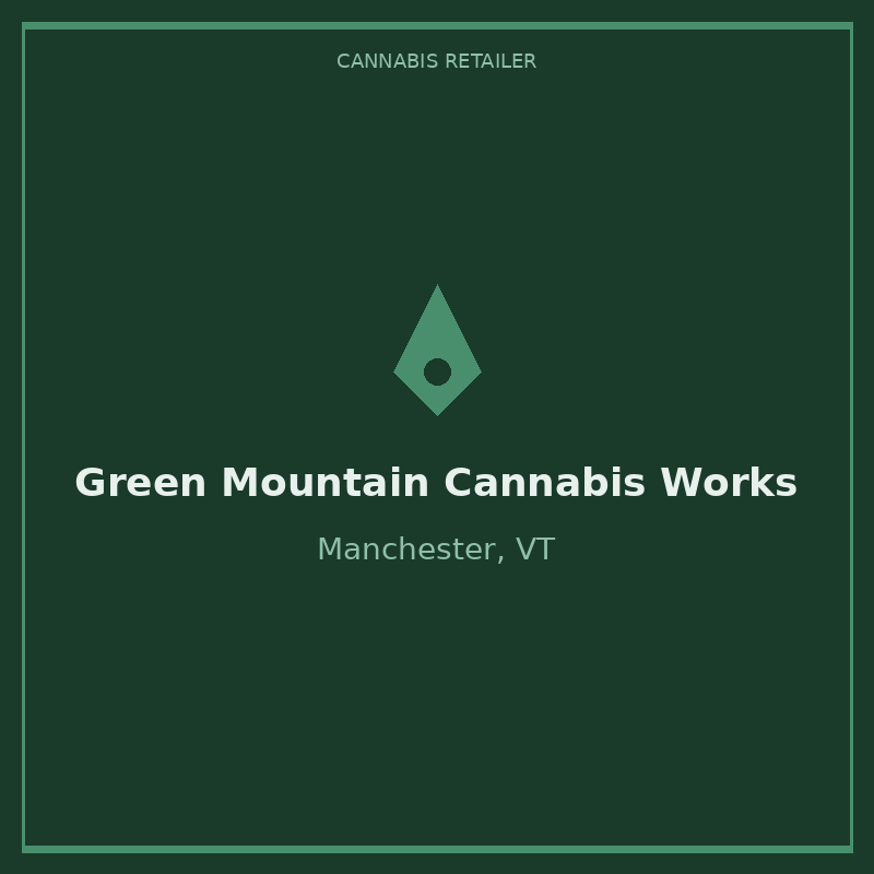 Green Mountain Cannabis Works
